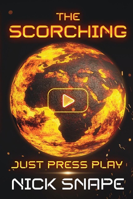 The Scorching: Just Press Play