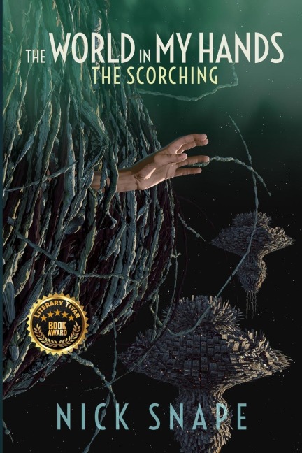 The Scorching: The World in My Hands
