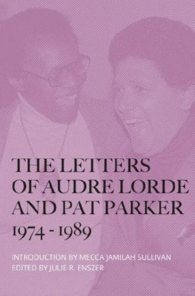 The Letters of Audre Lorde and Pat Parker 1974-1989