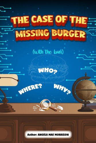 The CASE of the MISSING BURGER (with the Bun)