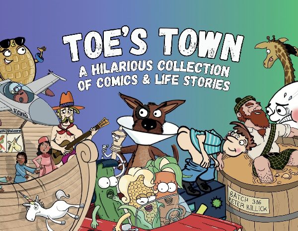 Toes Town: A Hilarious Collection of Comics & Life Stories