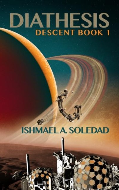Diathesis: Mesmerizing new Sci-Fi from the Ditmar-nominated author of Sha'Kert