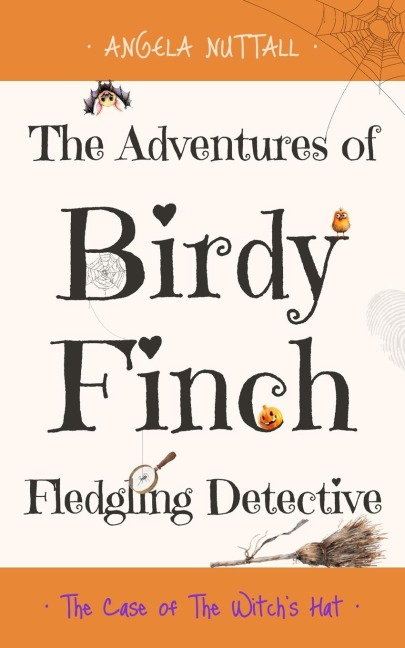The Adventures of Birdy Finch, Fledgling Detective: The Case of The Witchs Hat
