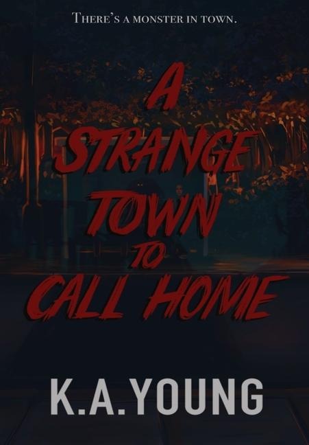 A Strange Town to Call Home