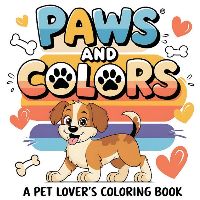 Paws and Color | A Pet Lover's Coloring Book: Animal Inspired with 50 Designs | Inspirational, Funny,  Positive and  Motivational Quotes | For Adults, Teen, and Kids