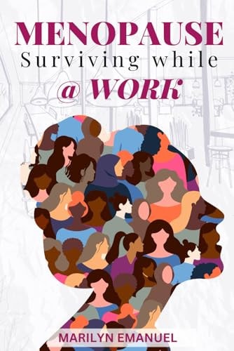 Menopause Surviving While @Work