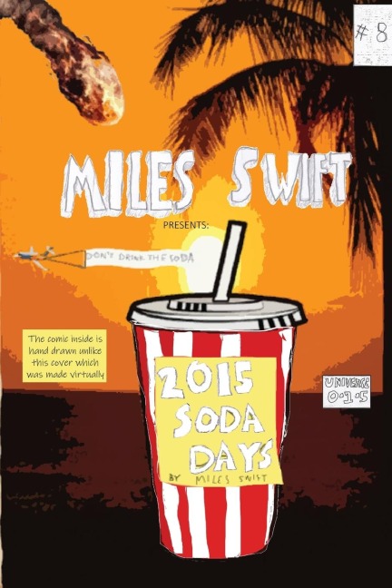 2015 Soda Days: Dont Drink The Sodas! (Miles Swift Version)