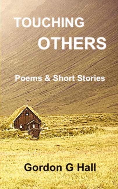 Touching Others: Poems and Short Stories
