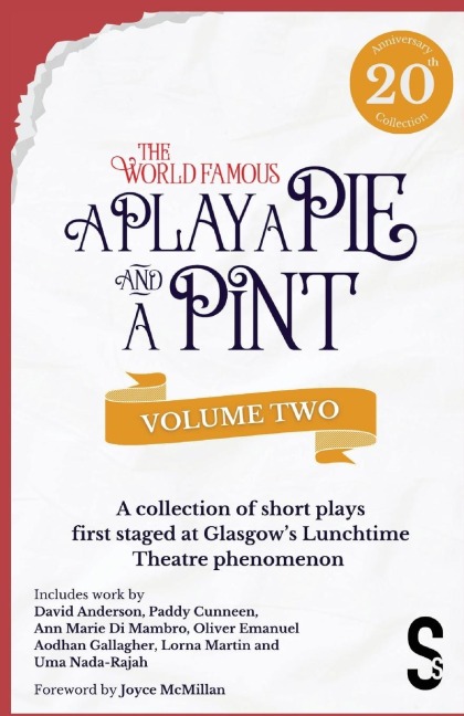 A Play, A Pie and A Pint: Volume Two - Rose; Fleeto; One Day In Spring; Tír na nÓg; Storytelling; The Great Replacement; Write-Off; Rachel's Cousins