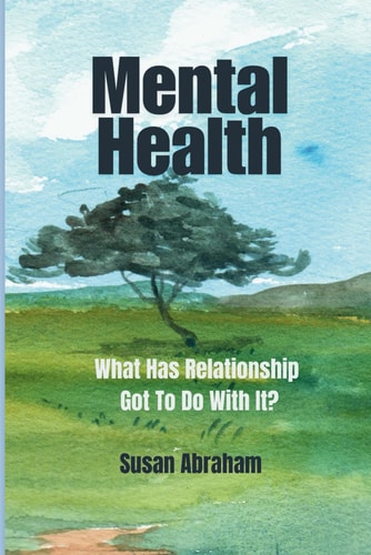 Mental Health What Has Relationship Got To Do With It?