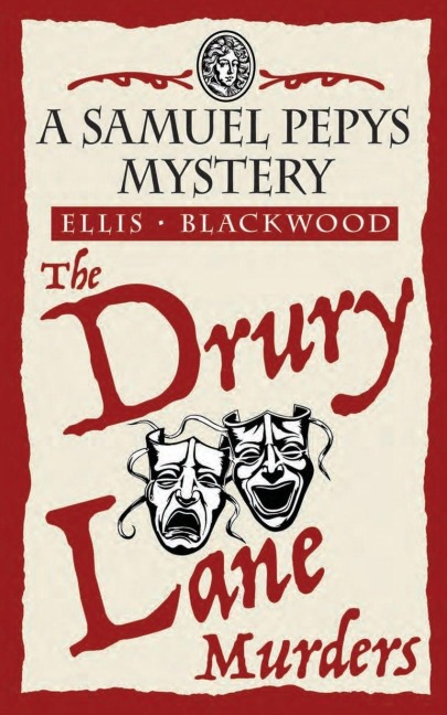 The Drury Lane Murders: The Samuel Pepys Mysteries Book 6
