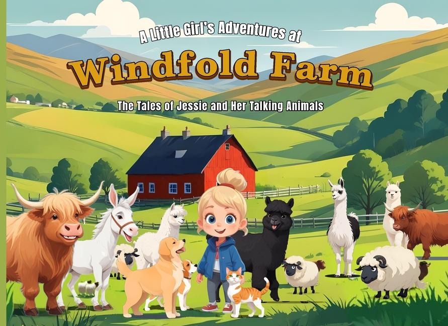 A Little Girls Adventures at Windfold Farm