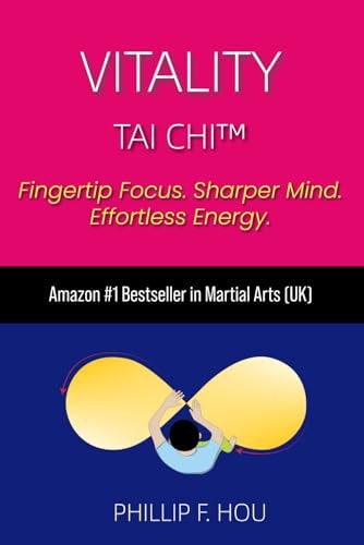 Vitality Tai Chi(TM) Energy, Clarity & Stress Relief - Made Simple in 3 Moves