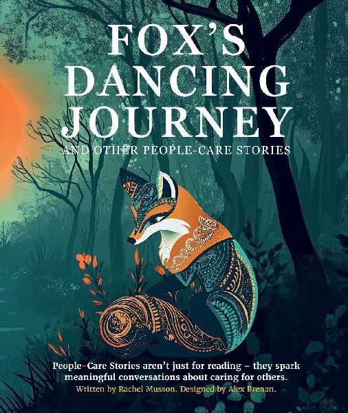 Fox's Dancing Journey: and other people-care stories
