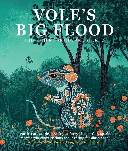 Voles Big Flood: and other earth-care stories