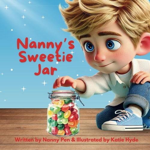 Nanny's Sweetie Jar Christian Visits His Nanny and Her Sweetie Jar. This Rhyming Witty Ditty Book Is Another Glimpse Into the Life of Christian and His Family