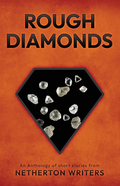 Rough Diamonds: from Netherton Writers