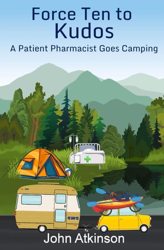 Force Ten To Kudos A Patient Pharmacist Goes Camping