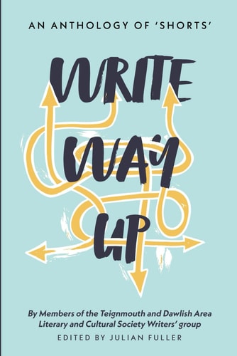 Write Way Up An Anthology of Shorts