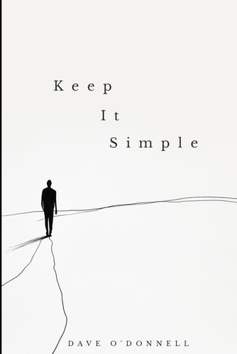 KEEP IT SIMPLE Transform Your Life Through Simple Steps to Lasting Sobriety