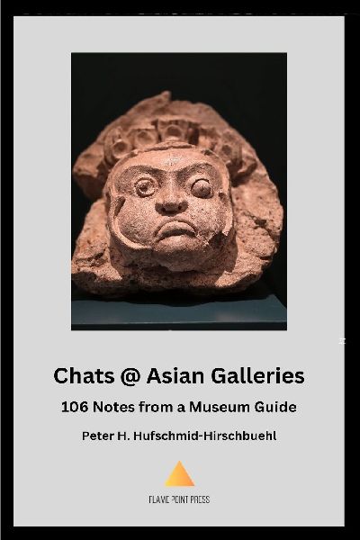 Chats @ Asian Galleries: 106 Notes from a Museum Guide