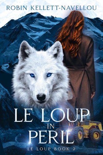 Le Loup in Peril Book 2: The Le Loup Series