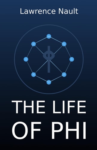 The Life Of Phi