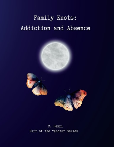 Family Knots Addiction and Absence