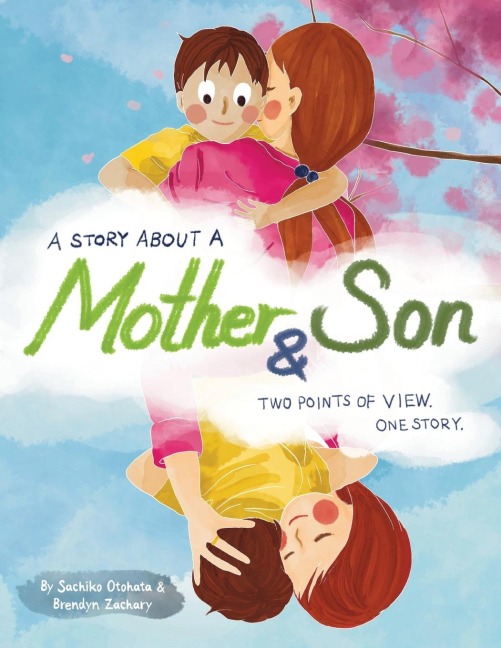 A Story About a Mother & Son: A unique childrens book with one tale told twice. Discover how you can understand each other better by seeing another side of the story
