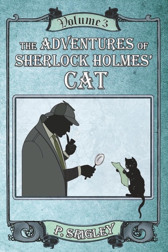 The Adventures of Sherlock Holmes' Cat, Volume 3