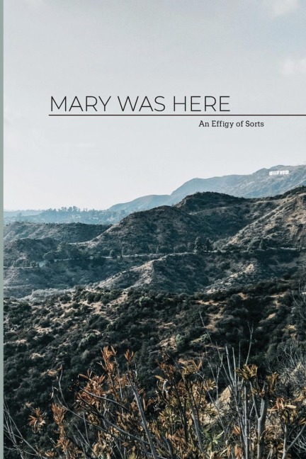MARY WAS HERE: an effigy of sorts