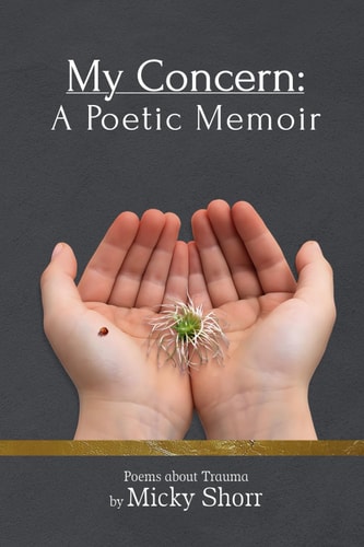 My Concern A Poetic Memoir: Poems About Trauma
