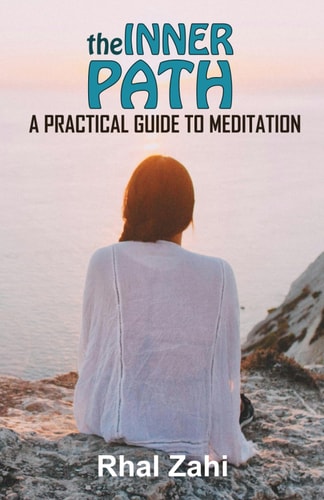 The Inner Path A Practical Guide to Meditation