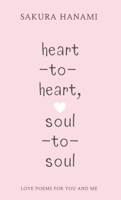 heart-to-heart, soul-to-soul: love poems for you and me