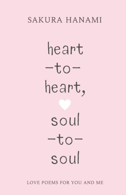 heart-to-heart, soul-to-soul: love poems for you and me