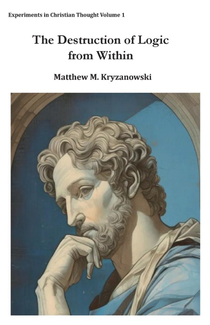 The Destruction of Logic from Within: Christian Spiritual Fulfillment as a Function of Conscious Awareness & Free Will
