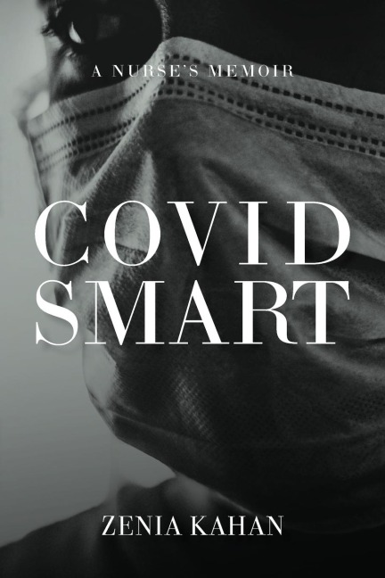 COVID SMART: A NURSE'S MEMOIR