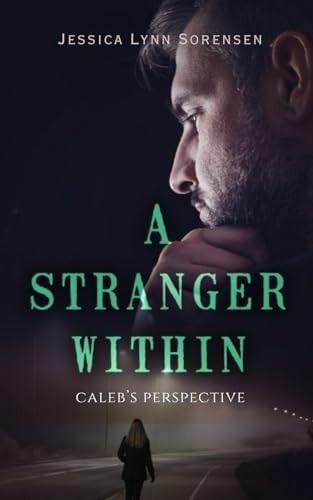 A Stranger Within Caleb's Perspective