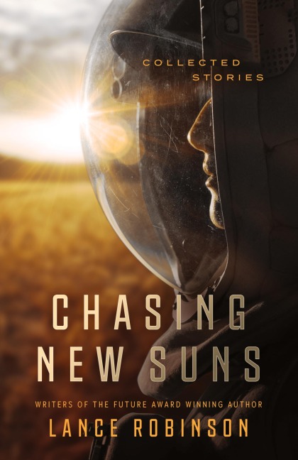Chasing New Suns: Collected Stories