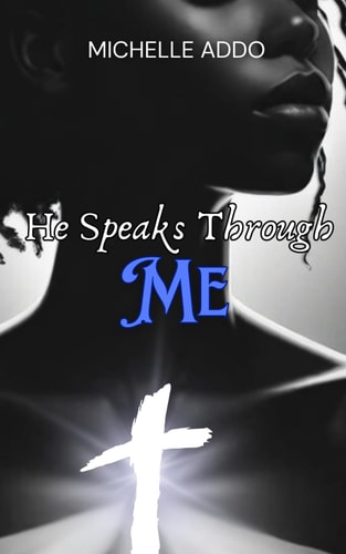 He Speaks Through Me