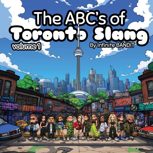 The ABCs of Toronto Slang: Volume 1