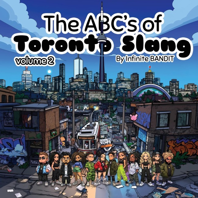 The ABCs of Toronto Slang: Volume 2