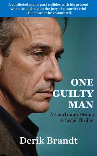 ONE GUILTY MAN A Courtroom Drama & Legal Thriller