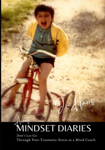 Anxiety Mindset Diaries Through Post-Traumatic-Stress as a Mind Coach