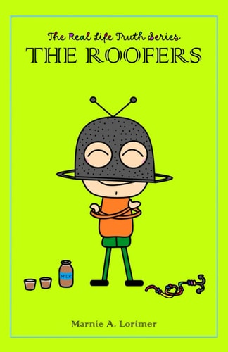 The Real Life Truth Series The Roofers