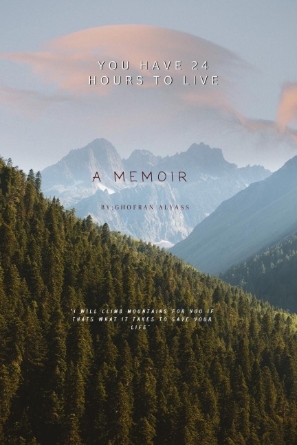 You have 24 Hours to Live: A Memoir