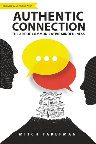 Authentic Connection The Art of Mindful Communication