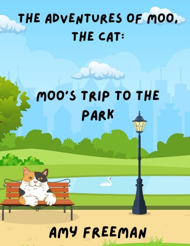The Adventures of Moo, The Cat Moo's Trip To The Park