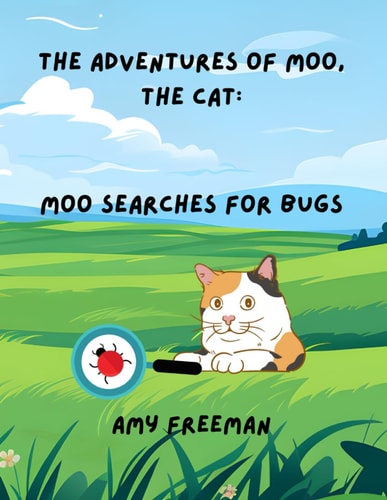 The Adventures of Moo, The Cat Moo Searches For Bugs