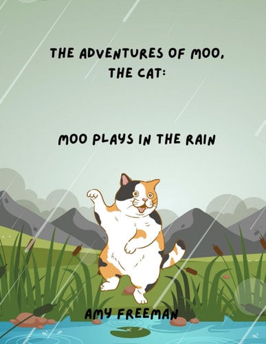 The Adventures of Moo, The Cat Moo Plays In The Rain